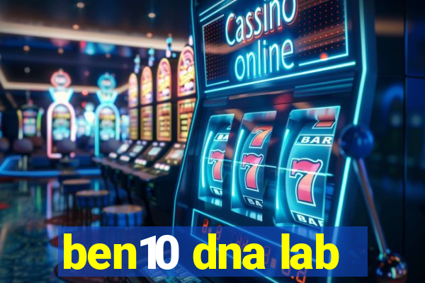 ben10 dna lab